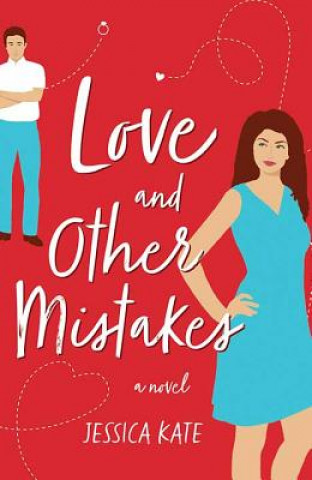 Love and Other Mistakes