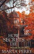 How Secrets Die: House of Secrets