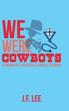 We Were Cowboys