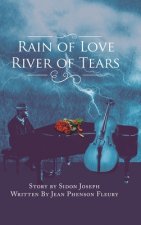 Rain of Love River of Tears