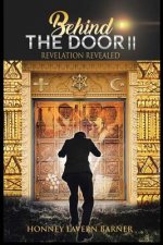 Behind the Door II: Revelation Revealed