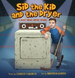 Sid the Kid and the Dryer: A Story About Sidney Crosby