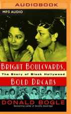 Bright Boulevards, Bold Dreams: The Story of Black Hollywood