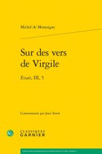 Sur Des Vers de Virgile: Essais, III, 5