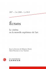 Ecrans: Le Cinema Ou La Nouvelle Experience de l'Art