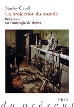 La Projection Du Monde: Reflexions Sur l'Ontologie Du Cinema