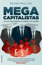 Megacapitalistas : la élite que domina el dinero y el mundo