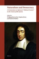 Naturalism and Democracy: A Commentary on Spinoza's Political Treatise in the Context of His System