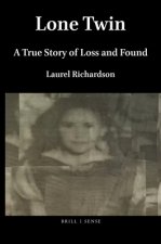 Lone Twin: A True Story of Loss and Found