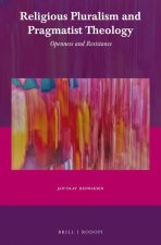 Religious Pluralism and Pragmatist Theology: Openness and Resistance