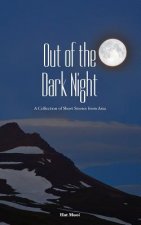 Out of the Dark Night