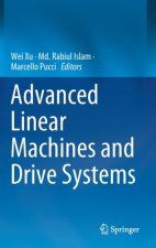 Advanced Linear Machines and Drive Systems