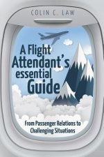 Flight Attendant's Essential Guide