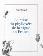 La crise du phylloxéra de la vigne en France
