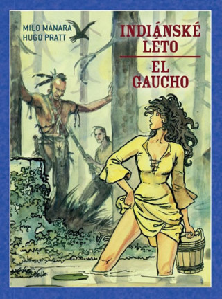 Indiďż˝nskďż˝ lďż˝to / El Gaucho (vďż˝z.)