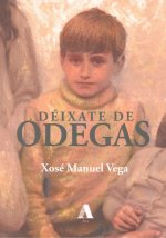 DÈIXATE DE ÓDEGAS