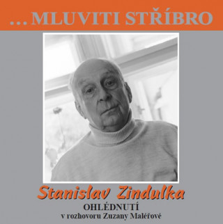 Stanislav Zindulka - Ohlédnutí v rozhovoru Zuzany Maléřové - CD