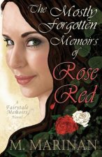 Mostly Forgotten Memoirs of Rose Red