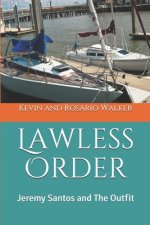Lawless Order: Jeremy Santos and The Outfit