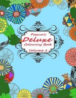 Possum Deluxe Colouring Book Volume 1: A Deluxe Colouring Book with Advanced and Challenging Drawings.