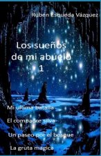 Los Sue?os de Mi Abuelo