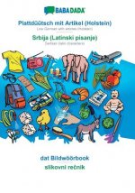 BABADADA, Plattduutsch mit Artikel (Holstein) - Srbija (Latinski pisanje), dat Bildwoeoerbook - slikovni rečnik