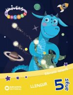 LLENGUA 5 ANYS. PROJECTE UNIVERS DE COLORS. CATALUNYA 2019