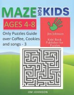 Maze for Kids Ages 4-8 - Only Puzzles No Answers Guide You Need for Having Fun on the Weekend - 3: 100 Mazes Each of Full Size Page 8.5x11 Inches