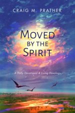Moved by the Spirit
