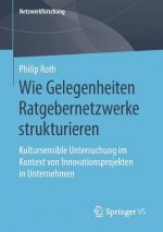 Wie Gelegenheiten Ratgebernetzwerke Strukturieren