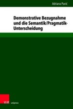 Demonstrative Bezugnahme und die Semantik/Pragmatik-Unterscheidung