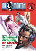 Dr. Morton 35: Schrumpf dich jung, Dr. Morton