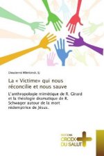 La « Victime» qui nous réconcilie et nous sauve