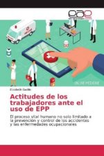 Actitudes de los trabajadores ante el uso de EPP
