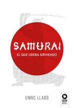 SAMUR I: EL QUE LIDERA SIRVIENDO