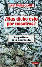 HAS DICHO ESTO POR NOSOTROS?