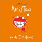 AMISTAD VA DE CUMPLEAÑOS