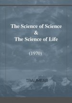 Science of Science & The Science of Life