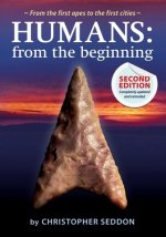 Humans: from the beginning: From the first apes to the first cities