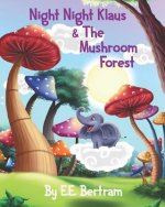 Night Night Klaus & The Mushroom Forest