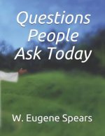 Questions People Ask Today