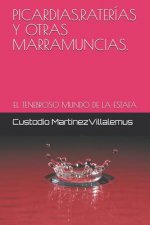 Picardias, Raterías Y Otras Marramuncias.: El Tenebroso Mundo de la Estafa