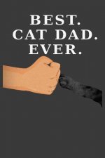 Best Cat Dad Ever: Cat Paw Fist Bump (Dark Cover and Paw Version)