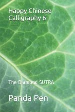 Happy Chinese Calligraphy 6: The Diamond Sutra