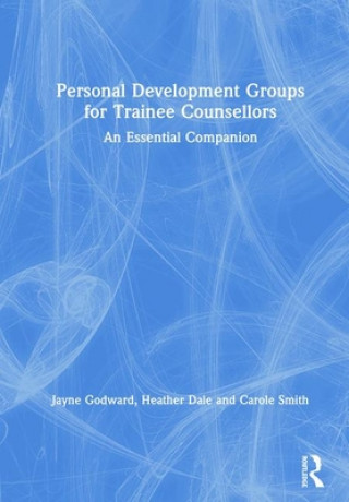Personal Development Groups for Trainee Counsellors