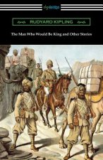Man Who Would Be King and Other Stories