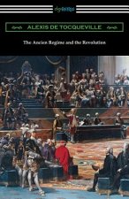 Ancien Regime and the Revolution