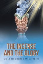 Incense and the Glory