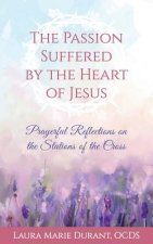 Passion Suffered by the Heart of Jesus