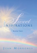 Sweet Inspirations from the Lord